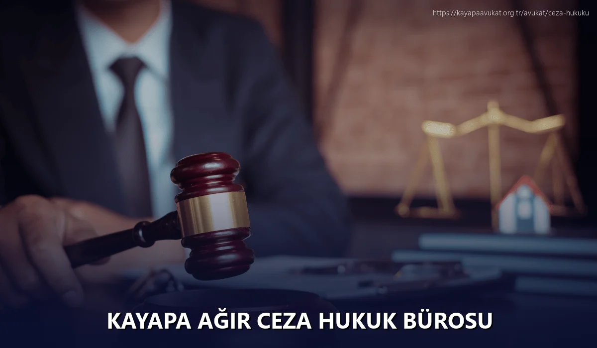 Kayapa Ağır Ceza Hukuk Bürosu