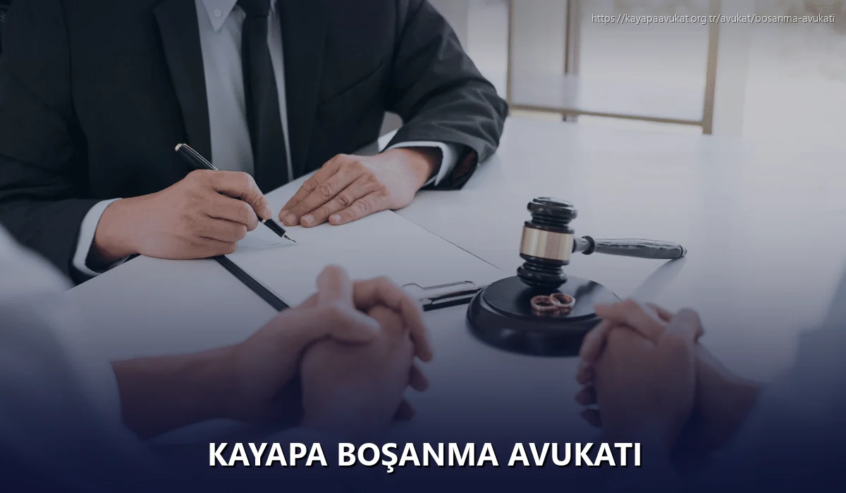 Kayapa Boşanma Avukatı