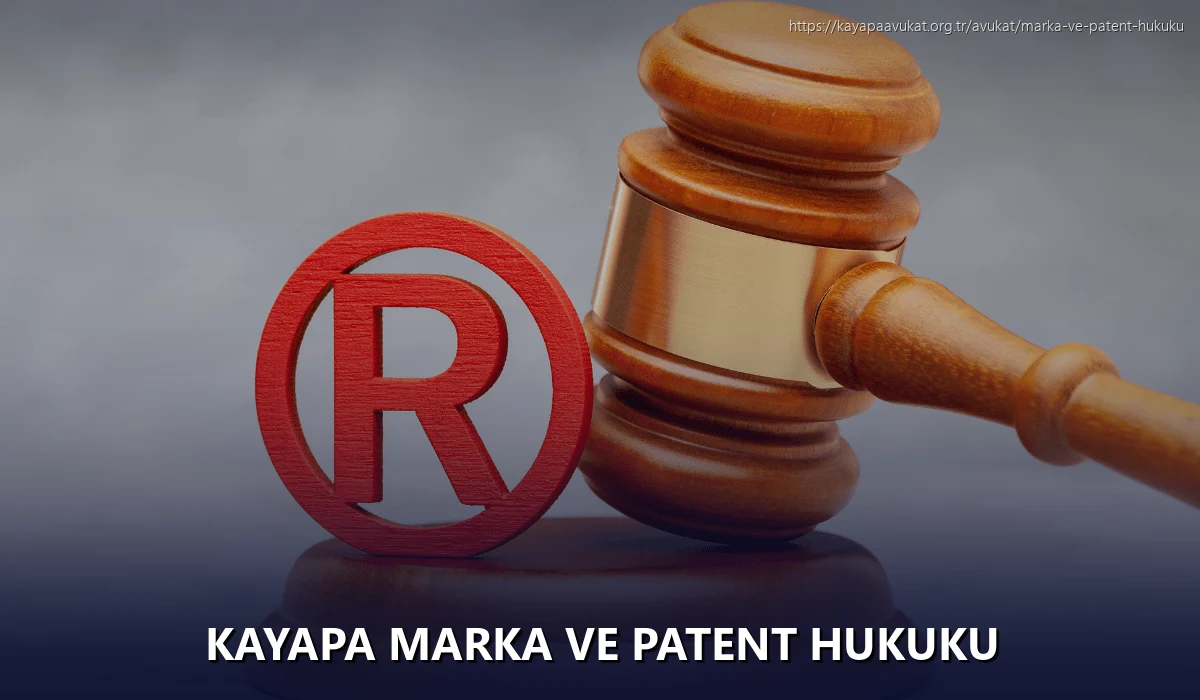 Kayapa Marka ve Patent Hukuku