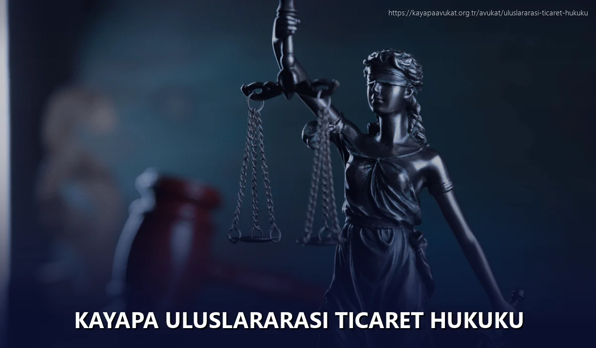 Kayapa Uluslararası Ticaret Hukuku